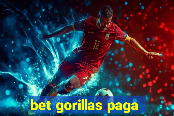 bet gorillas paga